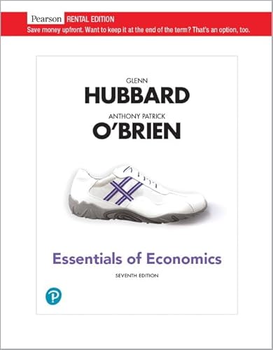 Essentials of Economics [RENTAL EDITION]