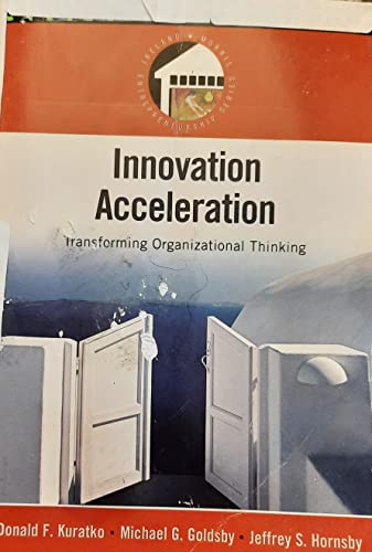 Innovation Acceleration: Transforming Organizational Thinking (Prentice Hall Entrepreneurship Series)