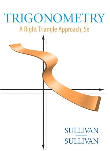 Trigonometry: A Right Triangle Approach (5th Edition)