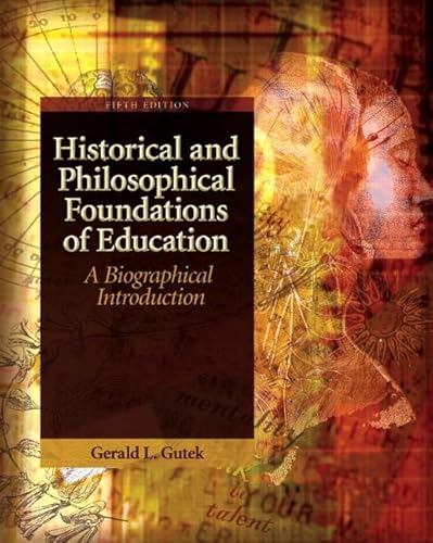 Historical and Philosophical Foundations of Education: A Biographical Introduction