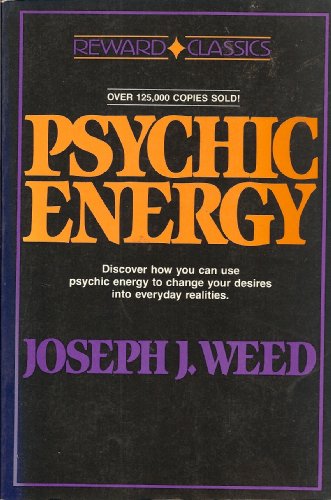 Psychic Energy: How to Change Desires into Realities (Reward Classics)