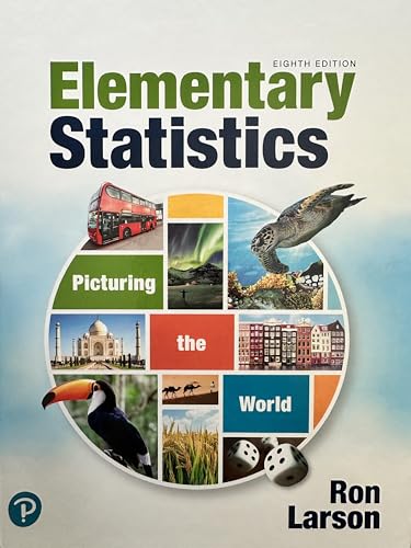 Elementary Statistics: Picturing the World, Eighth Edition, Student Book, c. 2023, 9780137592319, 9780137592319
