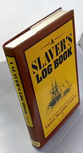 A Slaver's Log Book: or 20 Years' Residence in Africa The Original 1853 Manuscript by Captain Theophilus Conneau