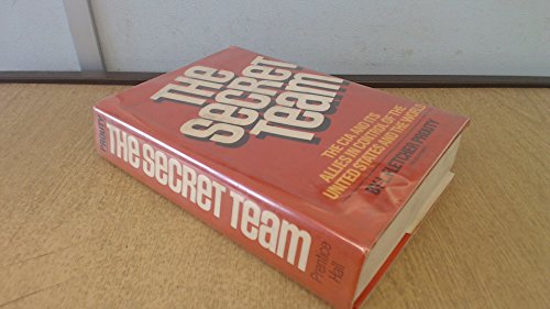 The secret team: The CIA and its allies in control of the United States and the world
