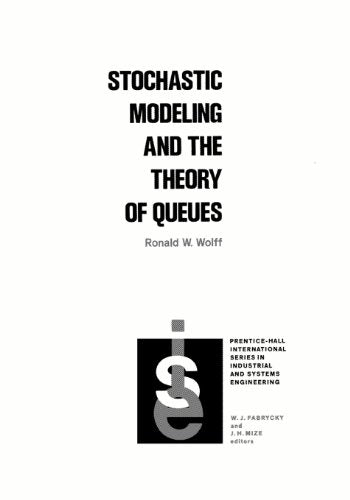 Stochastic Modeling and the Theory of Queues