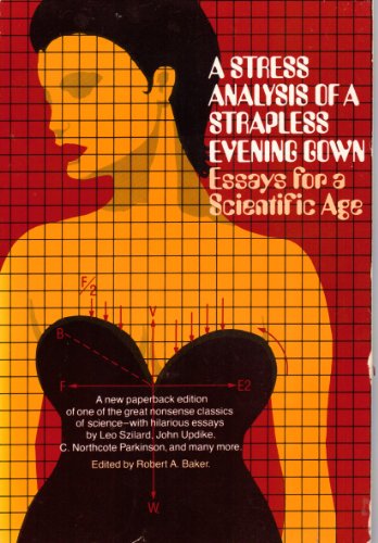 A Stress Analysis of a Strapless Evening Gown: Essays for a Scientific Age