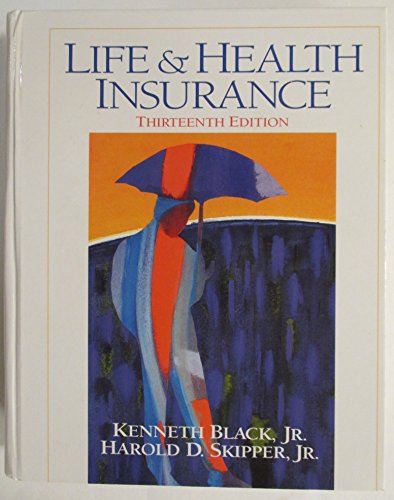 Life and Health Insurance, 13th Edition