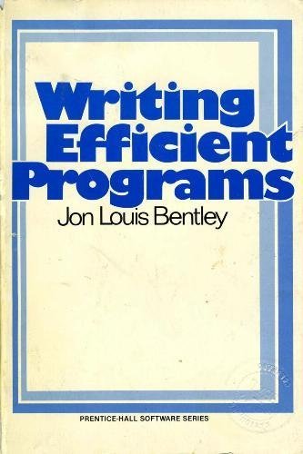 Writing Efficient Programs (Prentice-Hall Software Series)