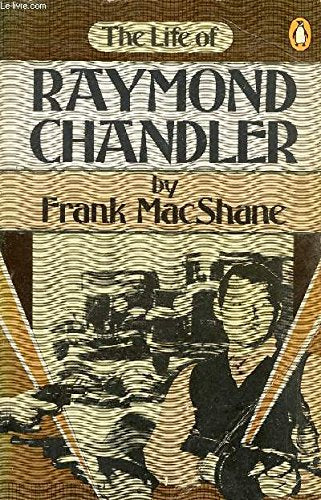The Life of Raymond Chandler