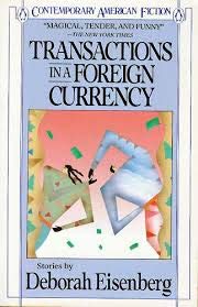 Transactions in a Foreign Currency: Stories (Contemporary American Fiction)