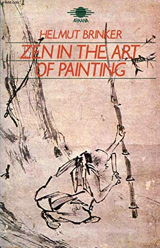 Zen in the Art of Painting (English and German Edition)