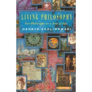 Living Philosophy: Eco-Philosophy as a Tree of Life
