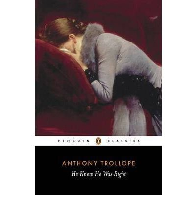 He Knew He Was Right (Trollope, Penguin)