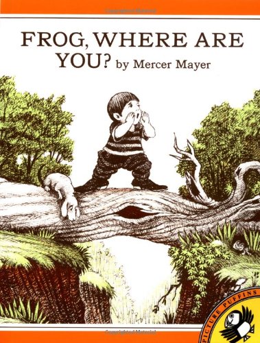 Frog, Where Are You? (A Boy, a Dog, and a Frog)