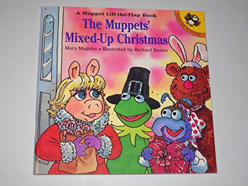 The Muppets' Mixed-Up Christmas: A Muppet Lift-the-Flap Book