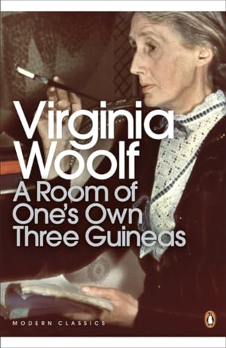 Modern Classics Room of Ones Own Three Guineas (Penguin Modern Classics)