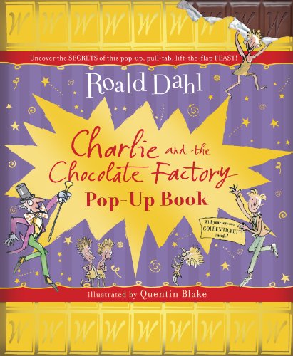 Charlie and the Chocolate Factory Pop-Up Book. Roald Dahl