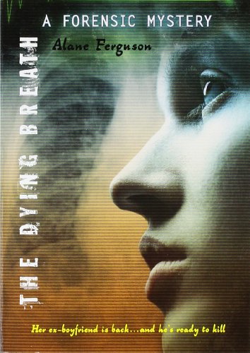 Cover of The Dying Breath: A Forensic Mystery by Ferguson, Alane, paperback Book