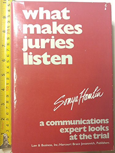 What makes juries listen: A communications expert looks at the trial