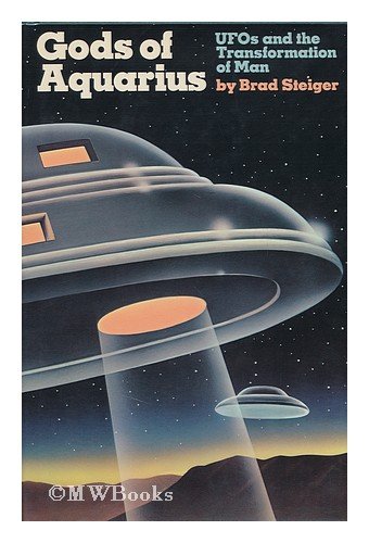 Gods of Aquarius: UFOs and the transformation of man