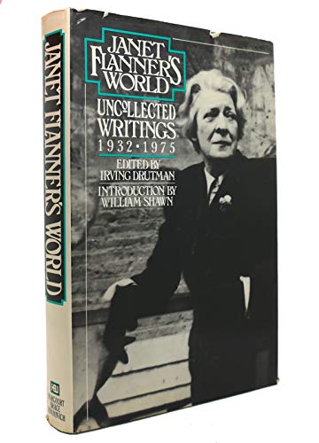 Cover of Janet Flanner's World: Uncollected Writings 1932-1975 by Flanner, Janet (Edited by Irving Drutman, Intro by William Shawn), hardcover Book