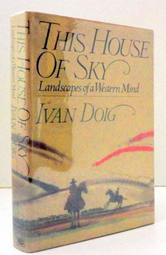 This house of sky: Landscapes of a Western mind