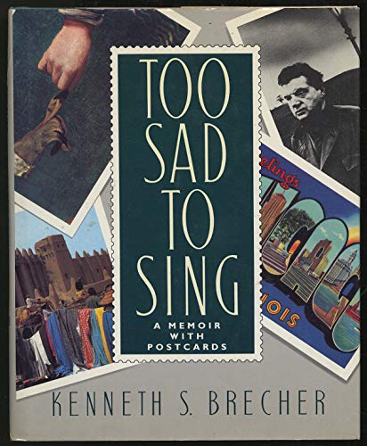 Too sad to sing: A memoir with postcards