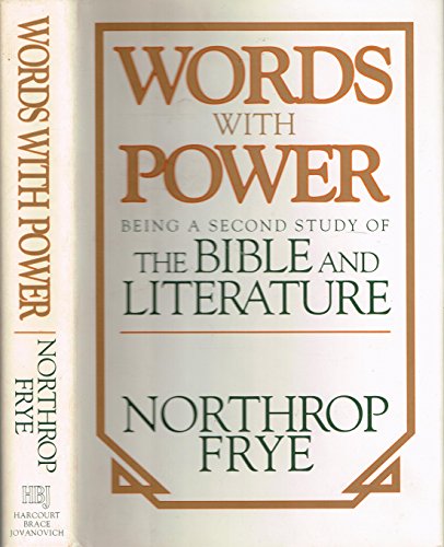 Words With Power: Being a Second Study of The Bible and Literature