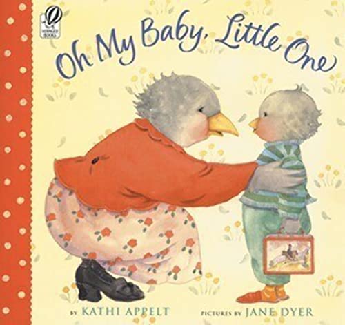 Oh My Baby, Little One - by Appelt, Kathi - hardcover