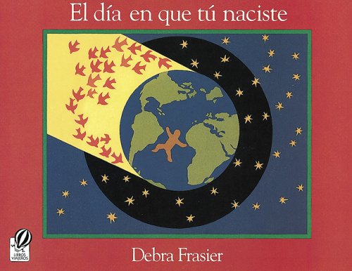 Cover of El d¡a en que t£ naciste by Frasier, Debra, paperback Book