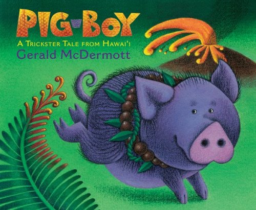 Pig-Boy: A Trickster Tale from Hawai'i