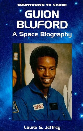 Guion Bluford: A Space Biography (Countdown to Space)