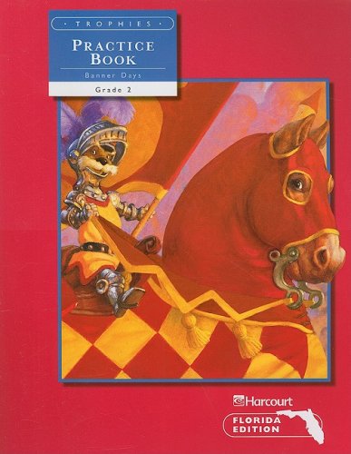 Harcourt School Publishers Trophies: Student Edition Practice Book 2-2 Grade 2