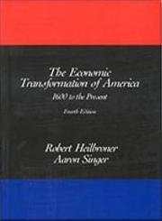 The Economic Transformation of America: 1600 to the Present, 4th Edition