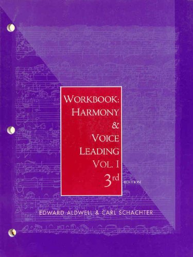 Workbook: Harmony and Voice Leading, Volume 1