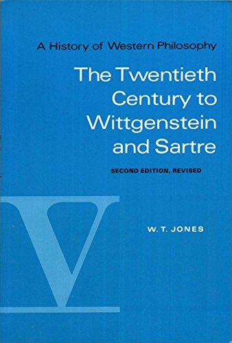 A History of Western Philosophy, Vol. 5: The Twentieth Century to Wittgenstein and Sartre