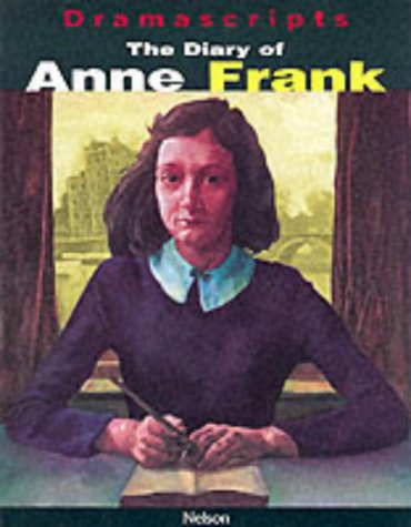 Diary of Anne Frank: The Play (Dramascripts)