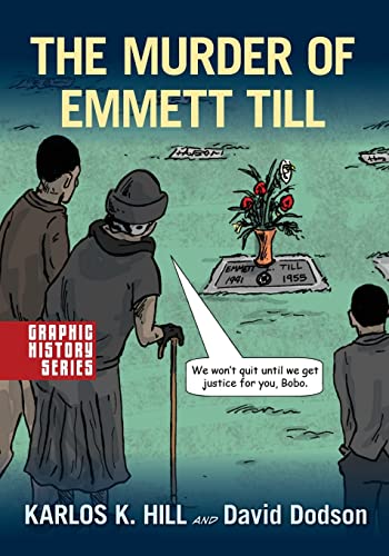 The Murder of Emmett Till: A Graphic History (Graphic History Series)