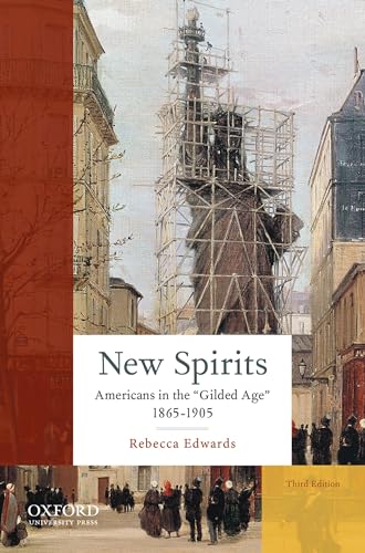 New Spirits: Americans in the Gilded Age: 1865-1905