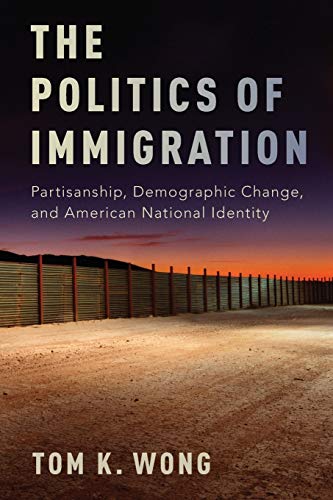 The Politics of Immigration: Partisanship, Demographic Change, and American National Identity