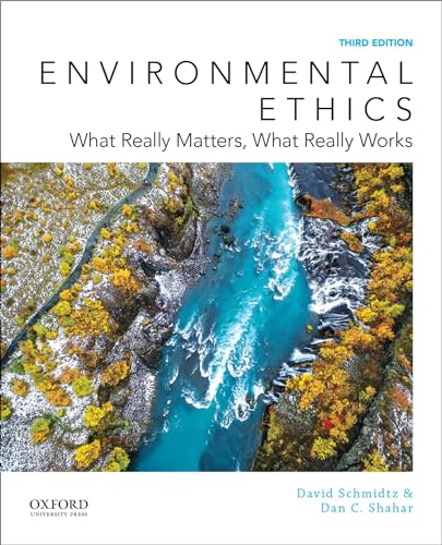 Environmental Ethics: What Really Matters, What Really Works