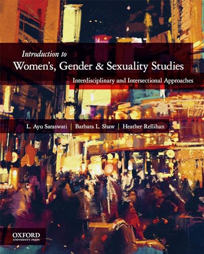 Introduction to Women's, Gender, and Sexuality Studies: Interdisciplinary and Intersectional Approaches