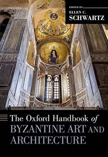 The Oxford Handbook of Byzantine Art and Architecture (Oxford Handbooks)