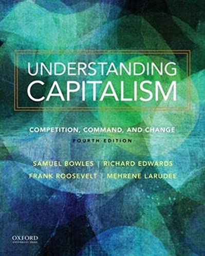 Understanding Capitalism: Competition, Command, and Change