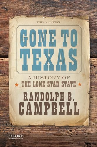 Gone to Texas: A History of the Lone Star State