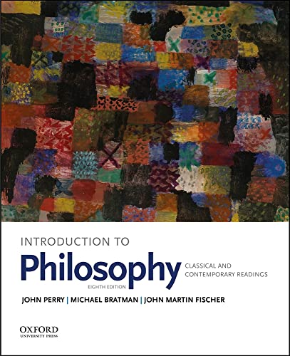 Introduction to Philosophy: Classical and Contemporary Readings