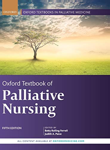 Oxford Textbook of Palliative Nursing (Oxford Textbooks in Palliative Medicine)