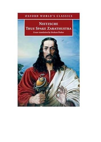 Thus Spoke Zarathustra: A Book for Everyone and Nobody (Oxford World's Classics)