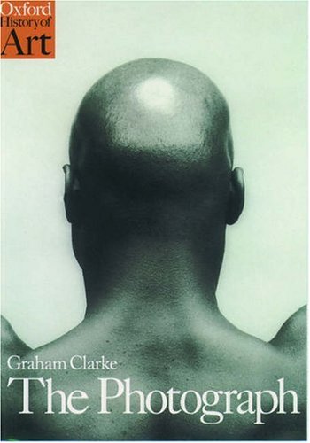 The Photograph (Oxford History of Art)