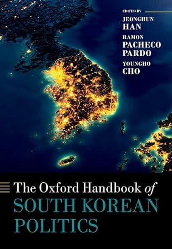 The Oxford Handbook of South Korean Politics (Oxford Handbooks)